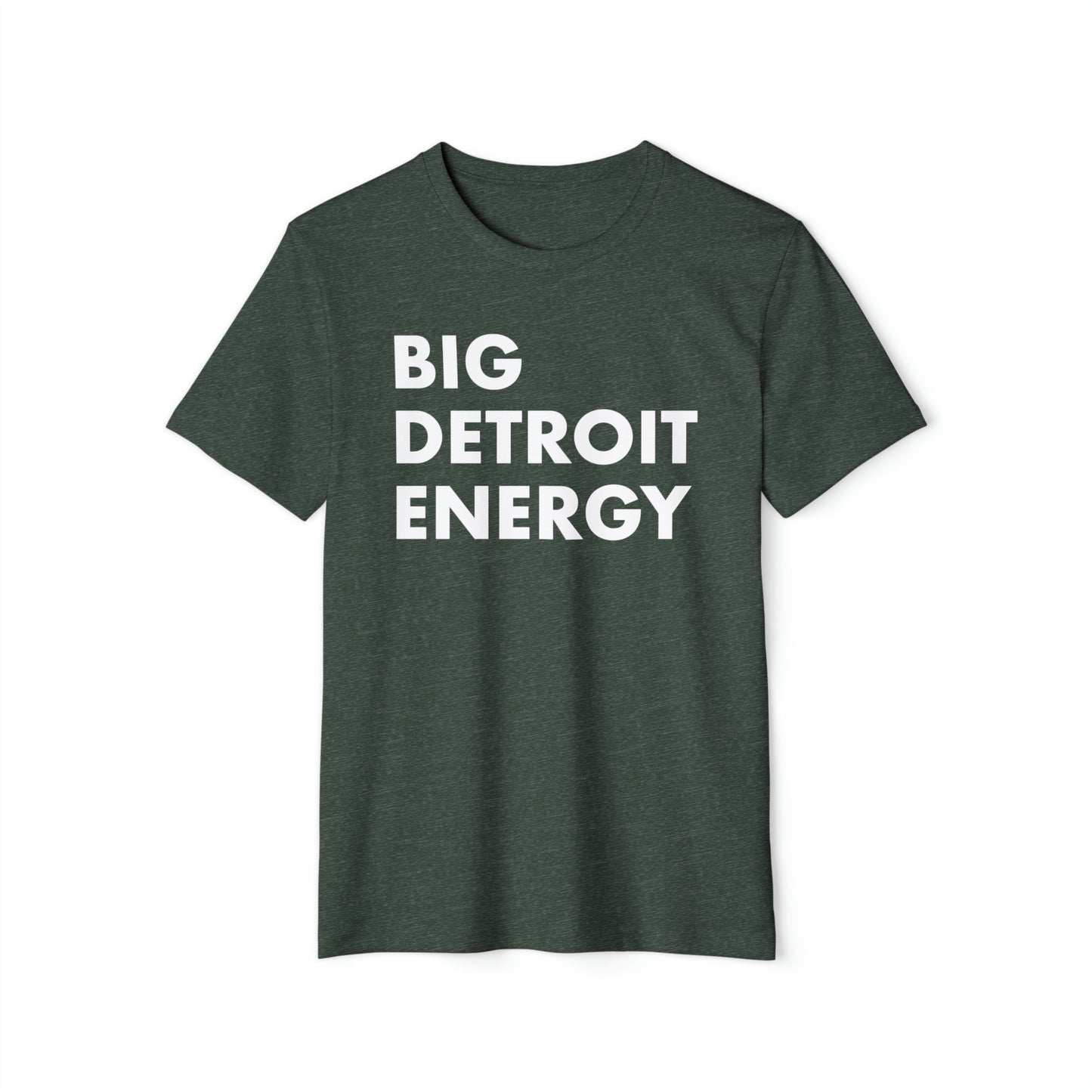 'Big Detroit Energy' T-Shirt | Unisex Recycled Organic