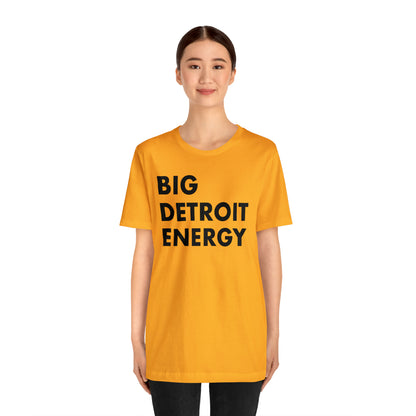 'Big Detroit Energy' T-Shirt | Unisex Standard