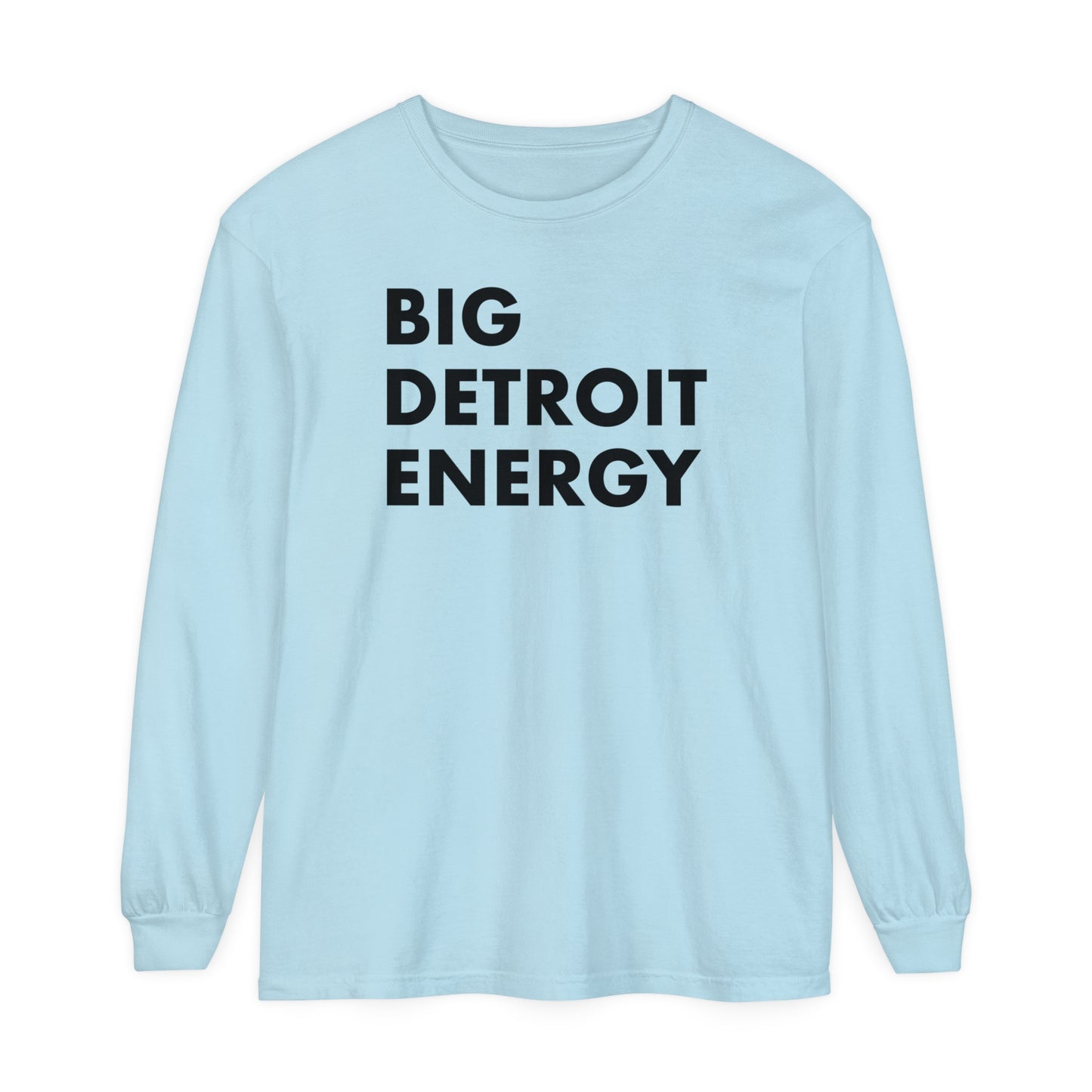 'Big Detroit Energy' Garment-Dyed T-Shirt | Unisex Long Sleeve