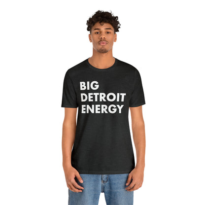 'Big Detroit Energy' T-Shirt | Unisex Standard