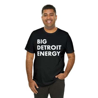 'Big Detroit Energy' T-Shirt | Unisex Standard