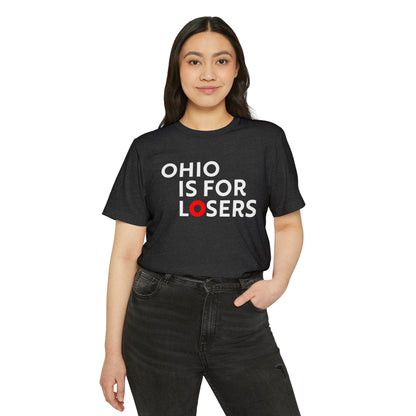 'Ohio Is For Losers' T-Shirt | Unisex Recycled Organic