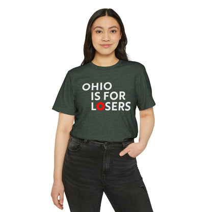 'Ohio Is For Losers' T-Shirt | Unisex Recycled Organic