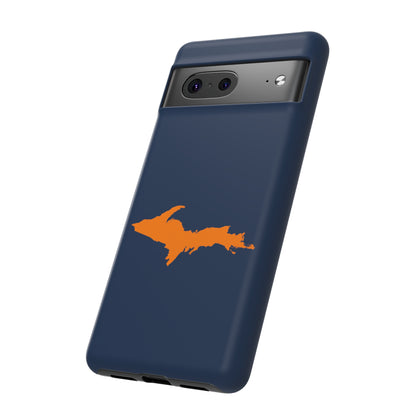 Michigan Upper Peninsula Tough Phone Case (Navy w/ Orange UP Outline) | Samsung & Pixel Android