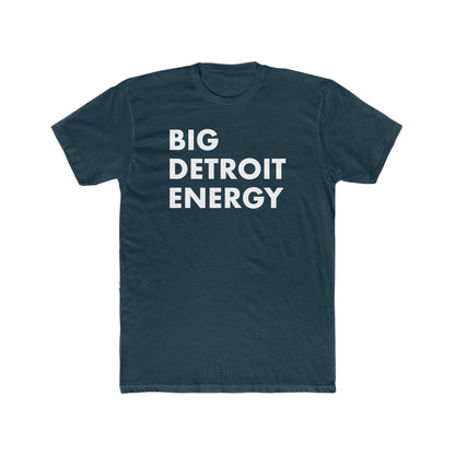 'Big Detroit Energy' T-Shirt | Men's Fitted