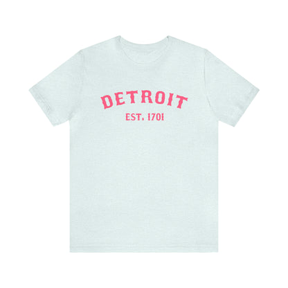 'Detroit EST. 1701' T-Shirt (Rhodochrosite Pink Ballpark Font) | Unisex Standard