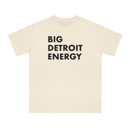 'Big Detroit Energy' T-Shirt | Unisex Organic