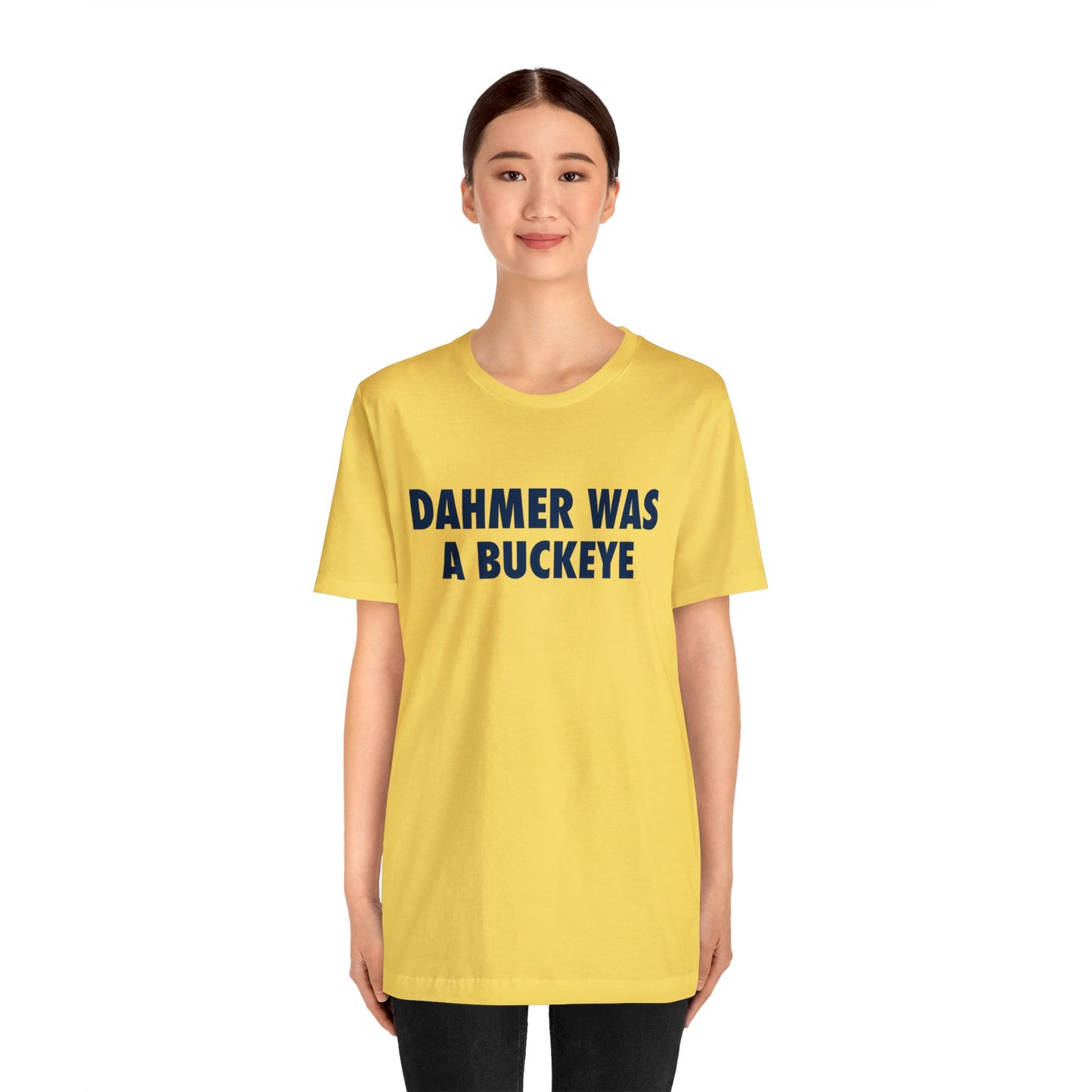 'Dahmer Was A Buckeye ' T-Shirt | Unisex Standard Fit