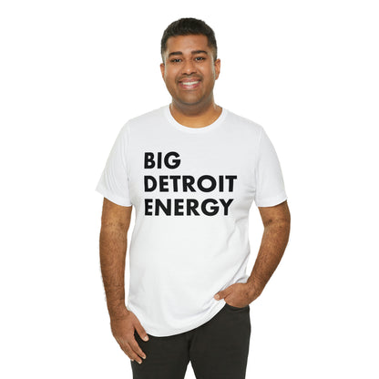 'Big Detroit Energy' T-Shirt | Unisex Standard