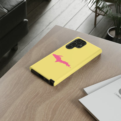 Michigan Upper Peninsula Tough Phone Case (Yellow Cherry Color w/ Pink UP Outline) | Samsung & Pixel Android