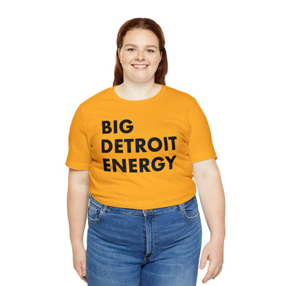 'Big Detroit Energy' T-Shirt | Unisex Standard