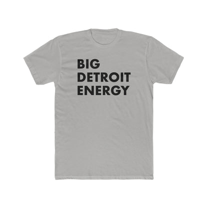 'Big Detroit Energy' T-Shirt | Men's Fitted