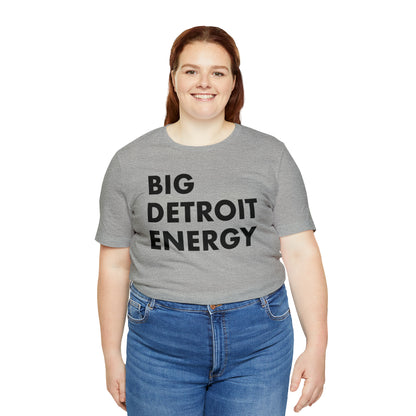 'Big Detroit Energy' T-Shirt | Unisex Standard