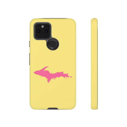 Michigan Upper Peninsula Tough Phone Case (Yellow Cherry Color w/ Pink UP Outline) | Samsung & Pixel Android