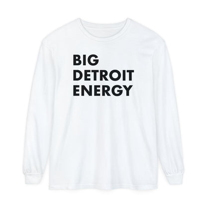 'Big Detroit Energy' Garment-Dyed T-Shirt | Unisex Long Sleeve