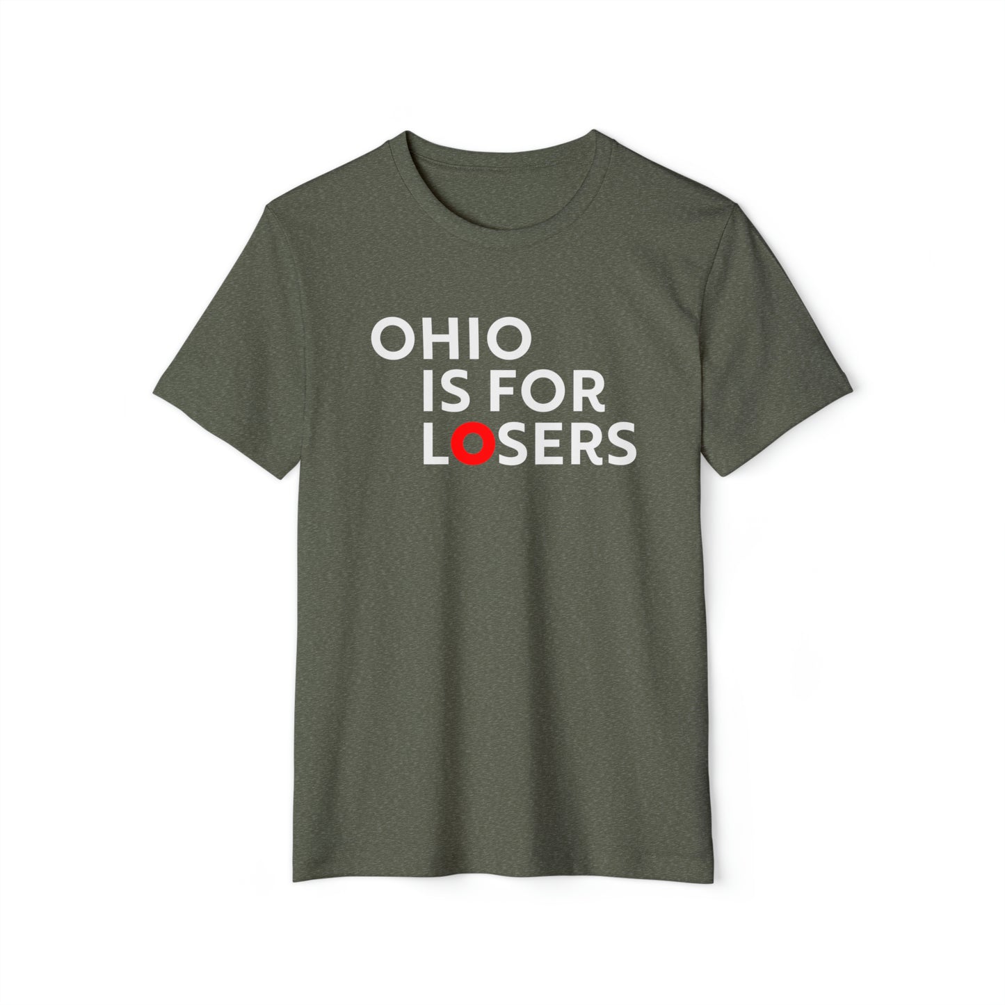 'Ohio Is For Losers' T-Shirt | Unisex Recycled Organic