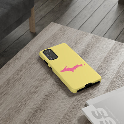 Michigan Upper Peninsula Tough Phone Case (Yellow Cherry Color w/ Pink UP Outline) | Samsung & Pixel Android