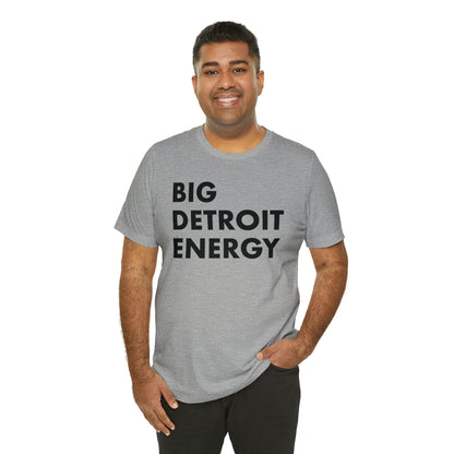 'Big Detroit Energy' T-Shirt | Unisex Standard