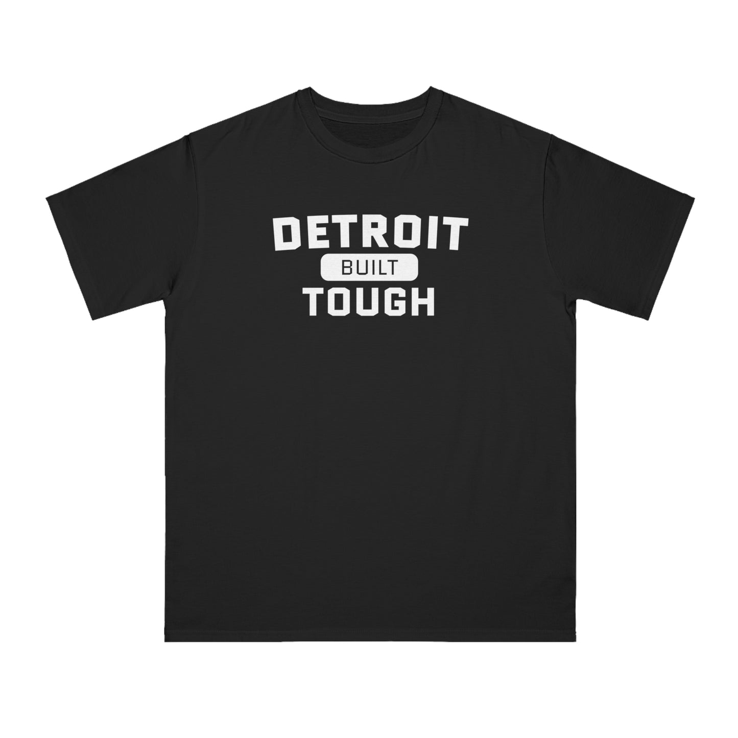 'Built Detroit Tough' T-Shirt | Unisex Organic