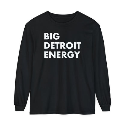 'Big Detroit Energy' Garment-Dyed T-Shirt | Unisex Long Sleeve