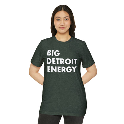 'Big Detroit Energy' T-Shirt | Unisex Recycled Organic