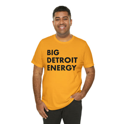 'Big Detroit Energy' T-Shirt | Unisex Standard