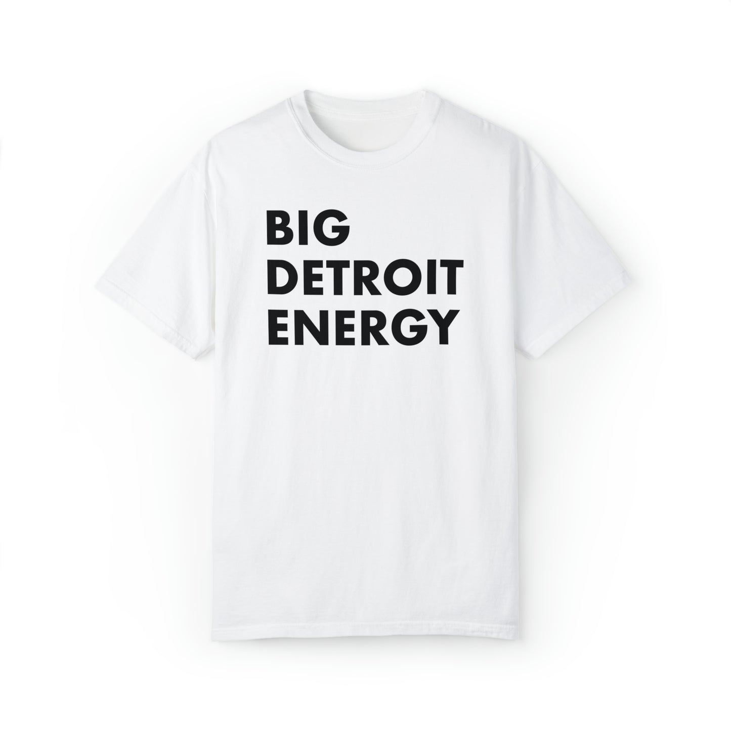 'Big Detroit Energy' T-Shirt | Unisex Garment-Dyed