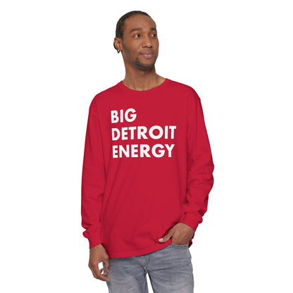 'Big Detroit Energy' Garment-Dyed T-Shirt | Unisex Long Sleeve