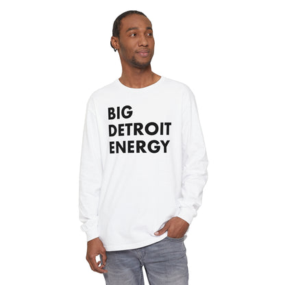 'Big Detroit Energy' Garment-Dyed T-Shirt | Unisex Long Sleeve