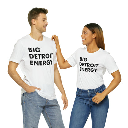 'Big Detroit Energy' T-Shirt | Unisex Standard