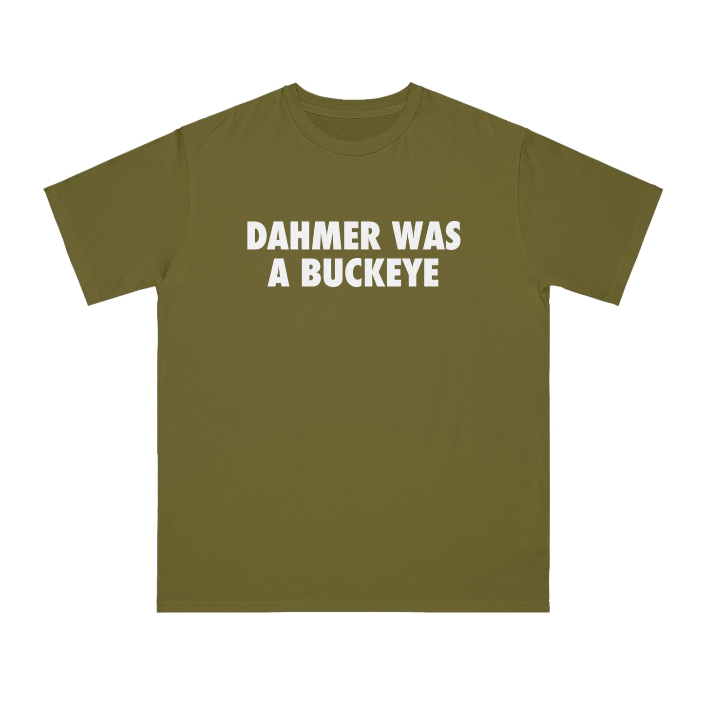 'Dahmer Was a Buckeye' T-Shirt | Unisex Organic