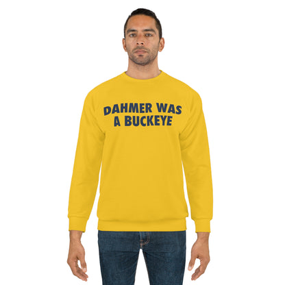 'Dahmer Was a Buckeye' Sweatshirt | Unisex AOP - Kerrytown Gold