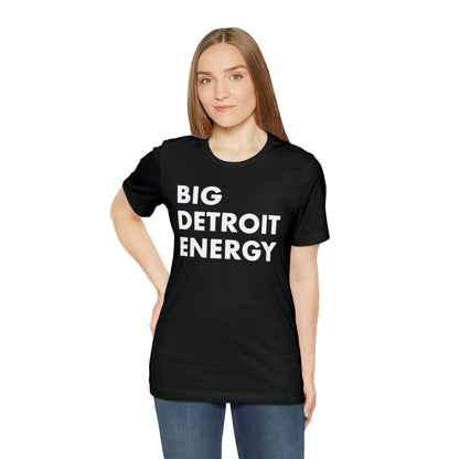 'Big Detroit Energy' T-Shirt | Unisex Standard