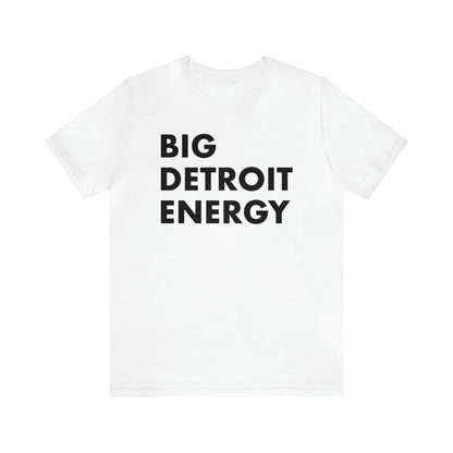 'Big Detroit Energy' T-Shirt | Unisex Standard