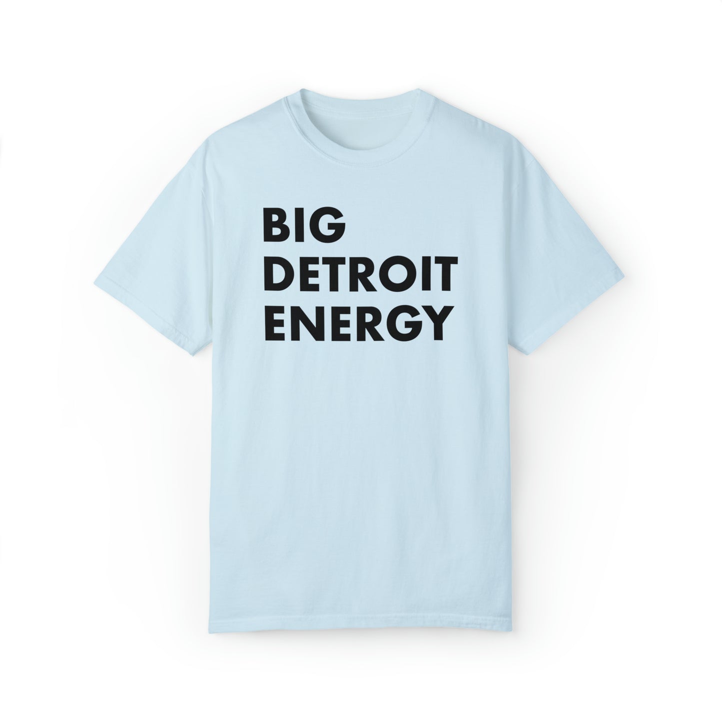 'Big Detroit Energy' T-Shirt | Unisex Garment-Dyed