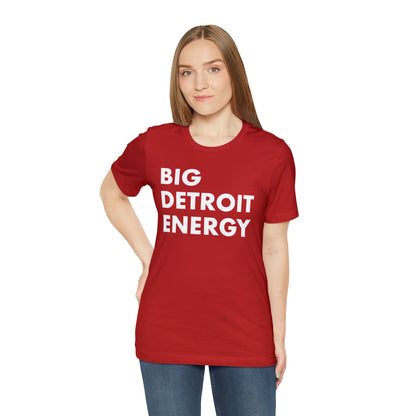 'Big Detroit Energy' T-Shirt | Unisex Standard