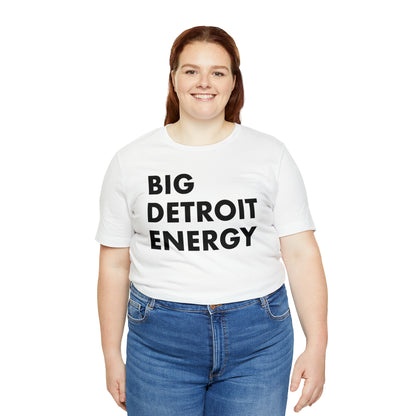 'Big Detroit Energy' T-Shirt | Unisex Standard