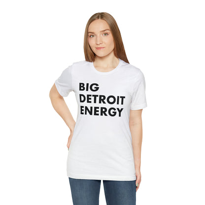 'Big Detroit Energy' T-Shirt | Unisex Standard