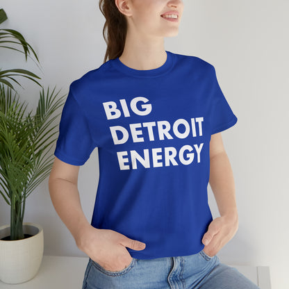 'Big Detroit Energy' T-Shirt | Unisex Standard