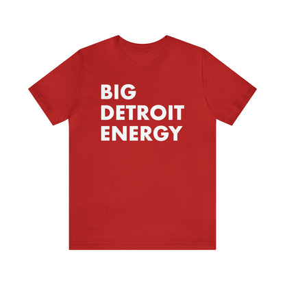 'Big Detroit Energy' T-Shirt | Unisex Standard