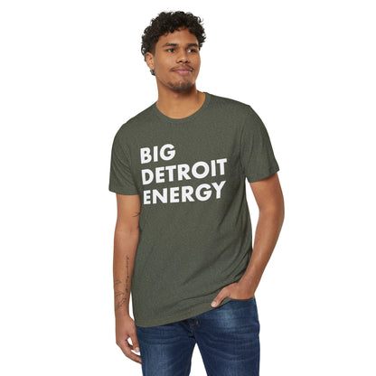 'Big Detroit Energy' T-Shirt | Unisex Recycled Organic