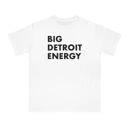 'Big Detroit Energy' T-Shirt | Unisex Organic