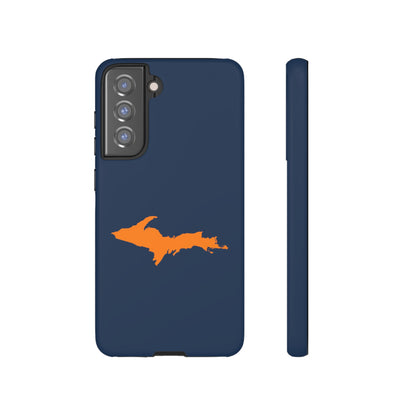 Michigan Upper Peninsula Tough Phone Case (Navy w/ Orange UP Outline) | Samsung & Pixel Android