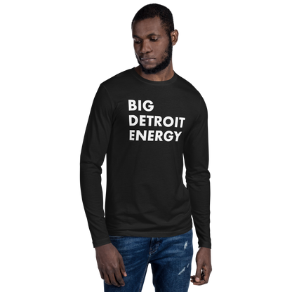 'Big Detroit Energy' Long Sleeve T-Shirt | Men's Fitted