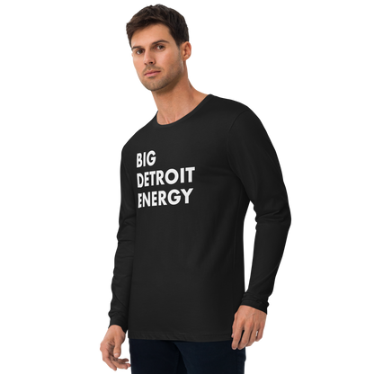 'Big Detroit Energy' Long Sleeve T-Shirt | Men's Fitted