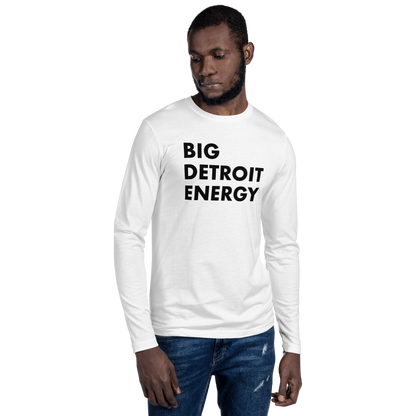 'Big Detroit Energy' Long Sleeve T-Shirt | Men's Fitted