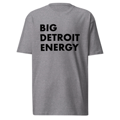 'Big Detroit Energy' T-Shirt | Men's Heavyweight