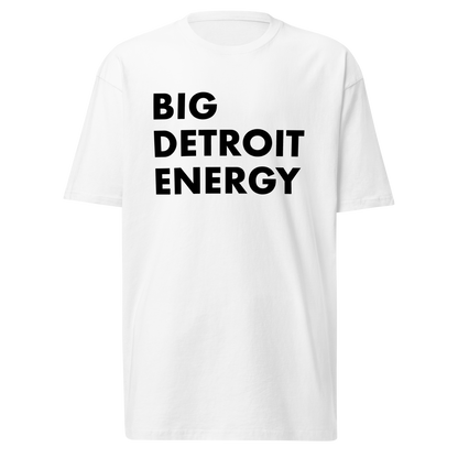 'Big Detroit Energy' T-Shirt | Men's Heavyweight