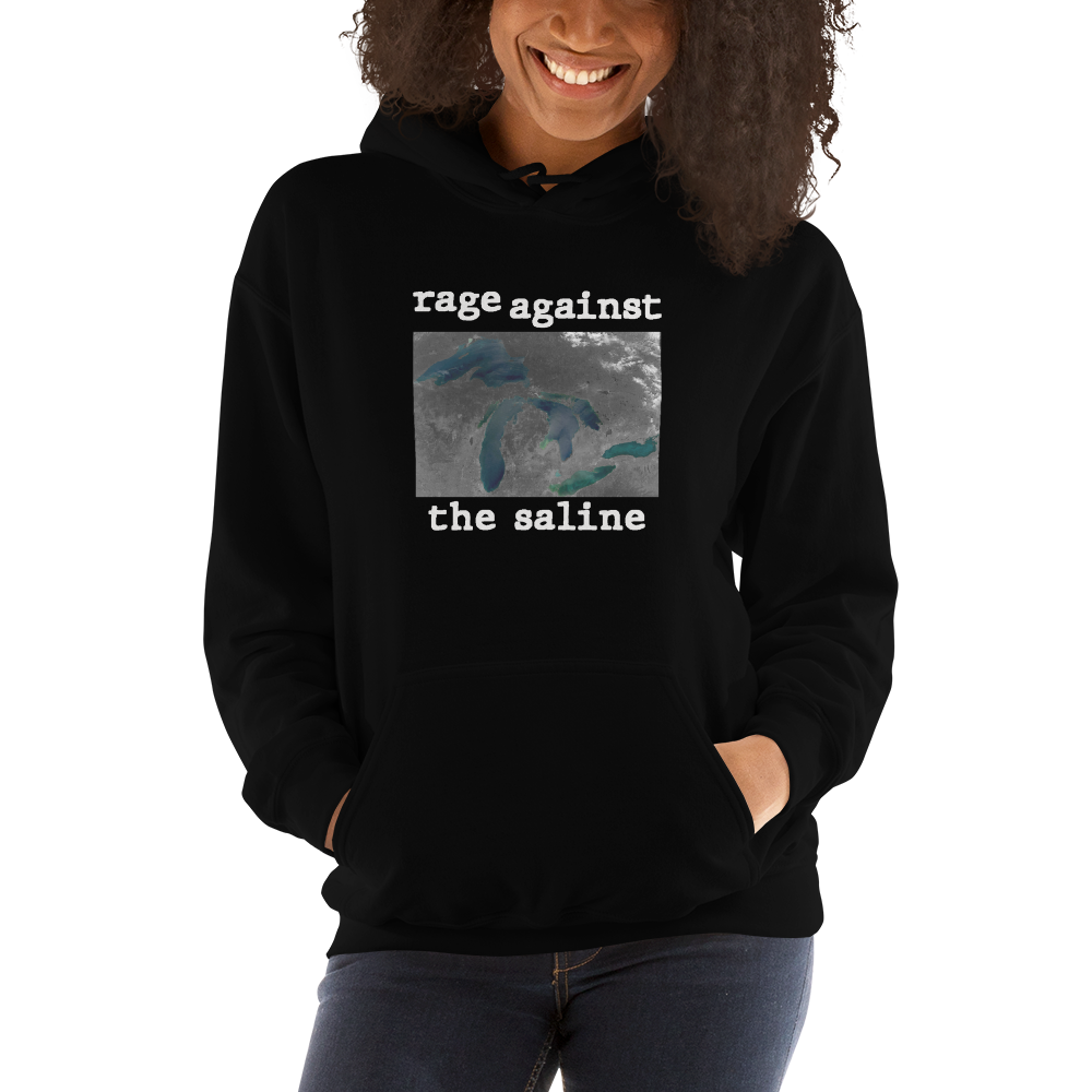 Great Lakes 'Rage Against the Saline' Hoodie | Unisex Standard