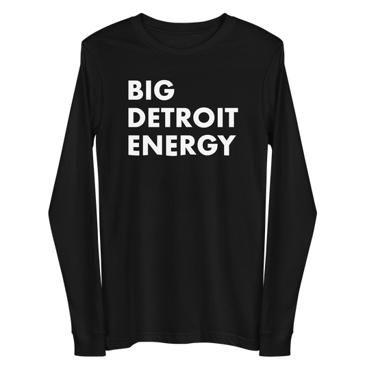 'Big Detroit Energy' T-Shirt | Unisex Long Sleeve